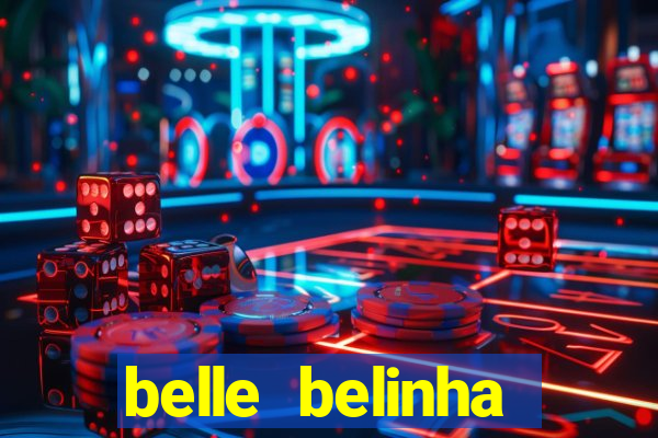 belle belinha vazados gratis
